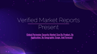 Global Perimeter Security Market Size By Product, By Application, By Geographic Scope, And Forecast