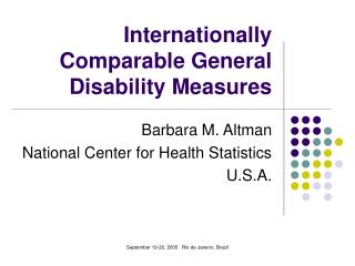 Internationally Comparable General Disability Measures