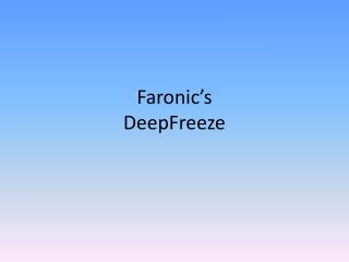 Faronic’s DeepFreeze