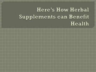 Here’s How Herbal Supplements can Benefit Health