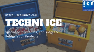 Techni Ice- Specialise In Iceboxes, Car Fridges & Refrigeration Products