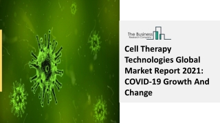 Cell Therapy Technologies Market Growth Analysis, Growth Factors Report To 2030