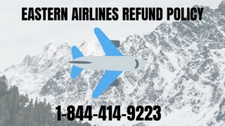 Eastern Airlines Reimbursement |1-844-414-9223| Refund 24 Hours