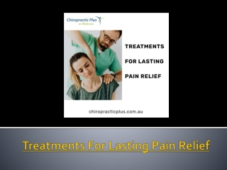 Choose Chiropractor For Treatments For Lasting Pain Relief