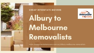 Movers Albury to Melbourne | Cheap Interstate Movers