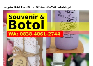 Supplier Botol Kaca Di Bali Ô8З8-ㄐÔᏮ1-27ㄐㄐ(whatsApp)