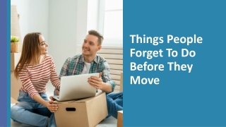 Things People Forget To Do Before They Move