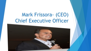 Mark Frissora- (CEO) Chief Executive Officer
