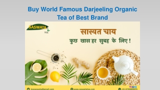 Buy World Famous Darjeeling Organic Tea of Best Brand