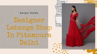 Shop From The Best Designer Lehenga Shop In Pitampura