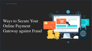 Ways to Secure Your Online Payment Gateway against Fraud