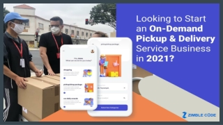 Looking to Start an On-Demand Pickup & Delivery Service Business in 2021?