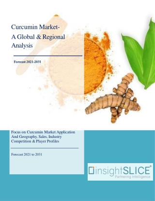 Curcumin Market Share, Trends, Analysis and Forecasts, 2021 - 2031