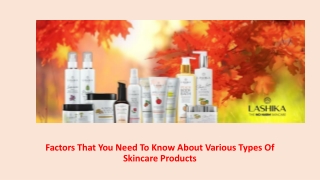 Factors that you need to know about various types of skincare products
