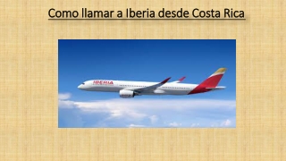 Como llamar a Iberia desde Costa Rica