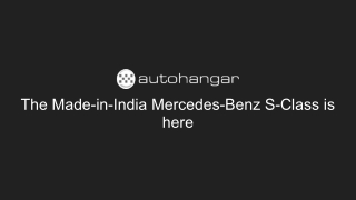 The Made-in-India Mercedes-Benz S-Class is here