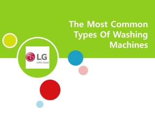 The Most Common Types Of Washing Machines