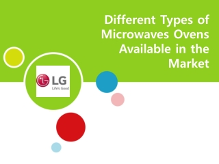 Different Types of Microwaves Ovens Available in the Market