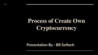 Process of Create Own Cryptocurrency