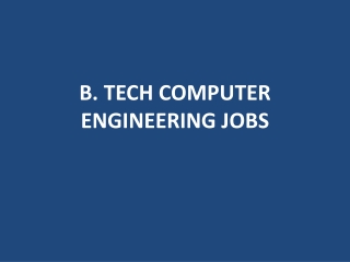 B. TECH COMPUTER ENGINEERING JOBS