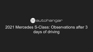 2021 Mercedes S-Class_ Observations after 3 days of driving
