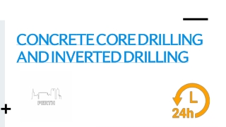 CONCRETE CORE DRILLING AND INVERTED DRILLING