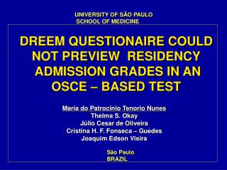 DREEM QUESTIONAIRE COULD NOT PREVIEW RESIDENCY ADMISSION GRADES IN AN OSCE – BASED TEST