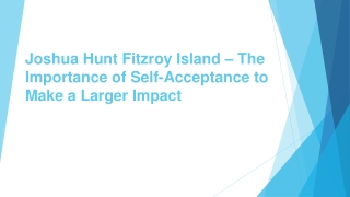 Joshua Hunt Fitzroy Island – The Importance of Self-Acceptance to Make a Larger