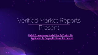 Global Cryptocurrency Market Size By Product, By Application, By Geographic Scope, And Forecast
