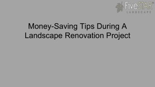 Money-Saving Tips During A Landscape Renovation Project