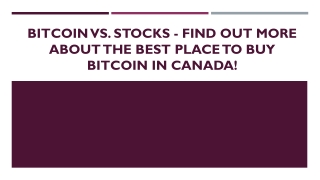 Bitcoin vs. Stocks - Find out more about the best place to buy bitcoin in Canada