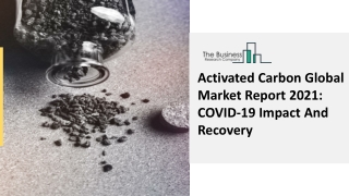 Activated Carbon Market Growth, Demand Factors And Analysis Report To 2030