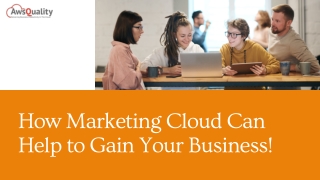 How Marketing Cloud Can Help to Gain Your Business!