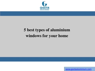 5 best types of aluminium windows for your home