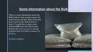 There is some information about the Bulk kratom