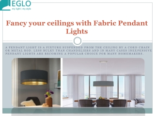 Fancy your ceilings with Fabric Pendant Lights