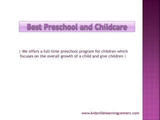 Best preschool and childcare - Kidzville Learning Center - PPT