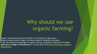 Why Should we use organic farming | Best horticulture college in Uttarakhand