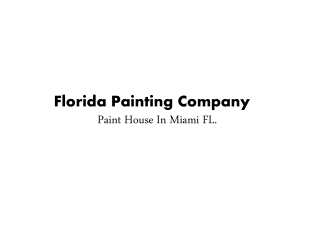Choose a Professional Painting Company in Miami Florida