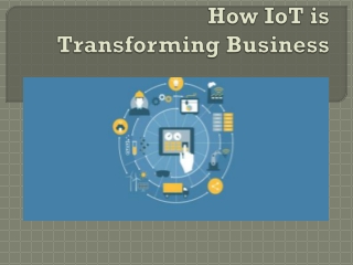 How IoT is Transforming Buisness