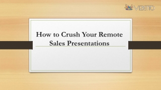 How to Crush Your Remote Sales Presentations | Vizetto