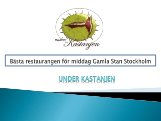 Bästa restaurangen för middag Gamla Stan Stockholm