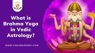 Brahma Yoga in Kundali - Brahma Yoga in Vedic Astrology