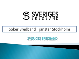 Söker Bredband Tjänster Stockholm