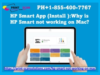 HP Smart App Download  1-855-400-7767, Why is HP Smart not working on Mac