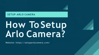 How To Setup Arlo Camera?