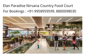 Elan Paradise Food Court Minimum Investment, Elan paradise Food Court Location M