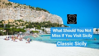 What Should You Not Miss If You Visit Sicily