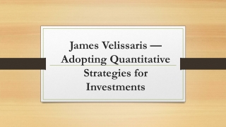 James Velissaris — Adopting Quantitative Strategies for Investments