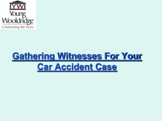 Gathering Witnesses For Your Car Accident Case